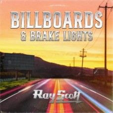 Billboards & Brake Lights - Ray Scott