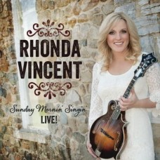 Sunday Mornin' Singin' : Live! - Rhonda Vincent