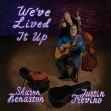 We've Lived It Up - Justin Trevino & Sharon Kenaston