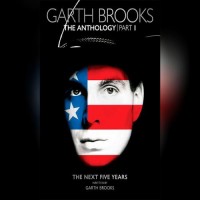 The Anthology Part II: The Next Five Years - Garth Brooks [Pre-Orders Only!]