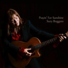 Prayin' For Sunshine - Suzy Bogguss