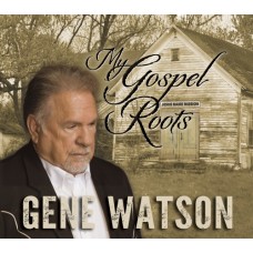 My Gospel Roots - Gene Watson