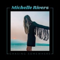 Chasing Somewhere - Michelle Rivers