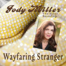 Wayfaring Stranger: The Final Recordings [6-Track E.P.] - Jody Miller