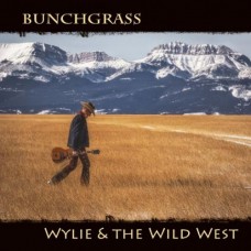 Bunchgrass - Wylie & The Wild West