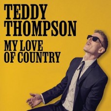 My Love Of Country - Teddy Thompson