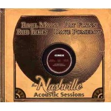 Nashville Acoustic Sessions (with Pat Flynn, Rob Ickes & Dave Pomeroy) - Raul Malo