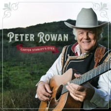 Carter Stanley's Eyes - Peter Rowan