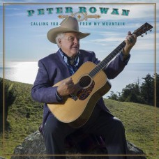 Calling You From My Mountain - Peter Rowan