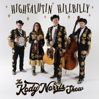 Highfalutin Hillbilly - The Kody Norris Show