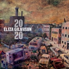 2020 - Eliza Gilkyson