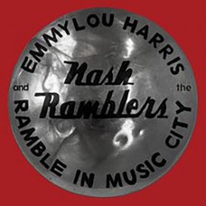Ramble In Music City: The Lost Concert (1990) - Emmylou Harris & The Nash Ramblers