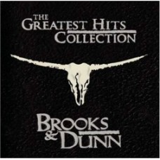The Greatest Hits Collection - Brooks and Dunn