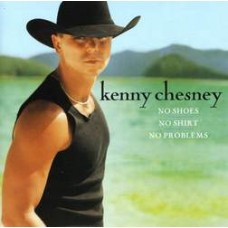 No Shoes No Shirt No Problems - Kenny Chesney