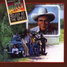 Fathers And Sons -  Asleep At The Wheel