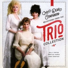 My Dear Companion: Selections From The Trio Collection - Emmylou Harris, Linda Ronstadt & Dolly Parton