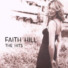 The Hits - Faith Hill