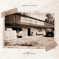 Banks Of The Trinity - Cody Johnson