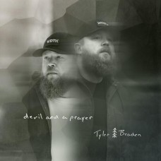 Devil And A Prayer - Tyler Braden