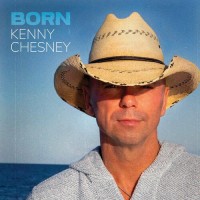 Born - Kenny Chesney