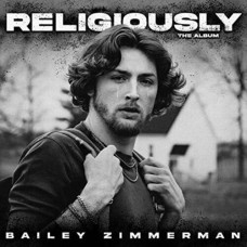 Religiously. The Album - Bailey Zimmerman