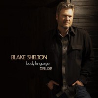 Body Language [Deluxe Edition] - Blake Shelton