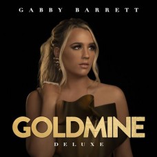 Goldmine [Deluxe Edition] - Gabby Barrett