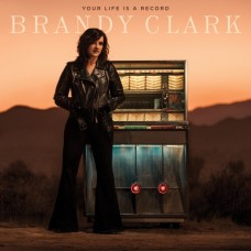 Your Life Is A Record - Brandy Clark