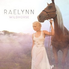 Wildhorse -  Raelynn