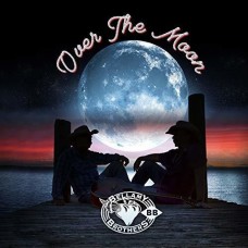 Over The Moon -  Bellamy Brothers