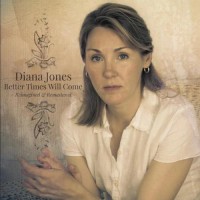 Better Times Will Come: Reimagined & Remastered - Diana Jones