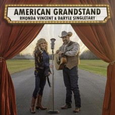 American Grandstand - Rhonda Vincent & Daryle Singletary