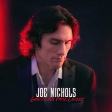 Good Day For Living - Joe Nichols