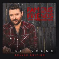 Famous Friends [Deluxe] - Chris Young