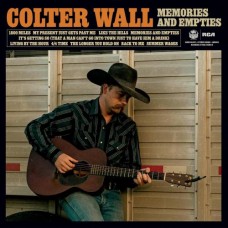Memories and Empties - Colter Wall Memories and Empties - Colter Wall
