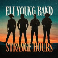 Strange Hours - Eli Young Band