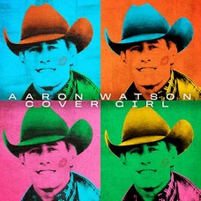 Cover Girl - Aaron Watson