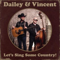 Let's Sing Some Country! - Dailey & Vincent