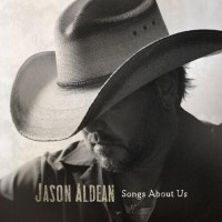 Songs About Us - Jason Aldean