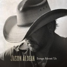 Songs About Us - Jason Aldean Songs About Us - Jason Aldean