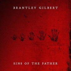 Sins Of The Father - Brantley Gilbert
