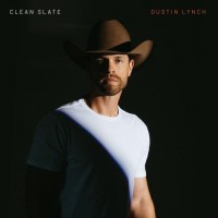 Clean Slate - Dustin Lynch