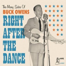 The Many Sides Of Buck Owens: Right After The Dance - Buck Owens