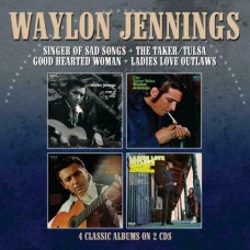 Singer Of Sad Songs / The Taker-Tulsa / Good Hearted Woman / Ladies Love Outlaws - Waylon Jennings