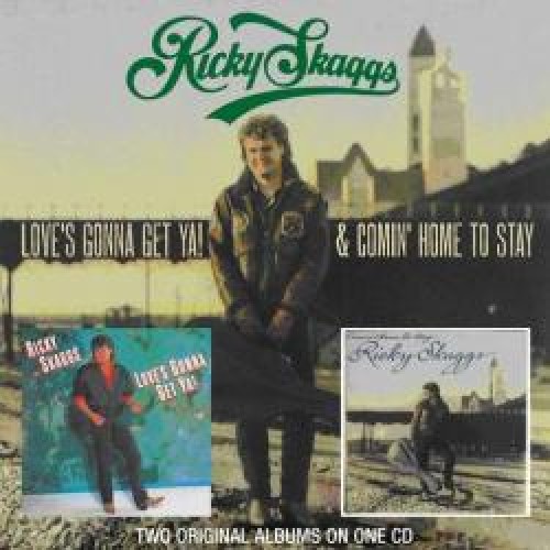 Love's Gonna Get Ya! / Comin' Home To Stay Ricky Skaggs SCM UK Store