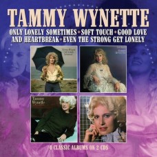 Only Lonely Sometimes / Soft Touch / Good Love & Heartbreak / Even The Strong Get Lonely - Tammy Wynette