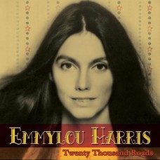 Twenty Thousand Raods [2xCD] - Emmylou Harris