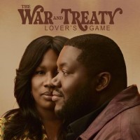 Lover's Game - The War And Treaty