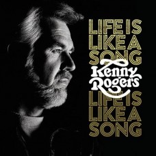 Life Is Like A Song - Kenny Rogers