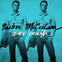 Never Enough - Parker McCollum